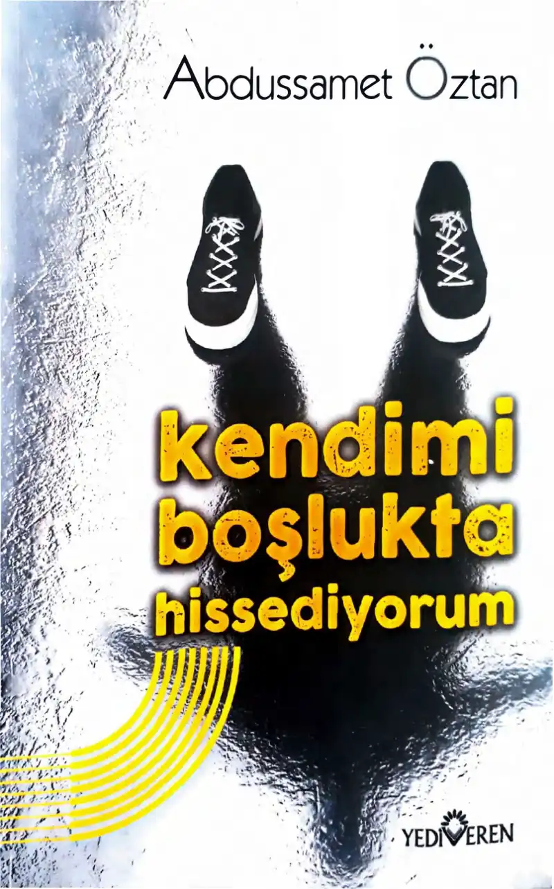 Kendimi Boşlukta Hissediyorum — Abdussamet Öztan