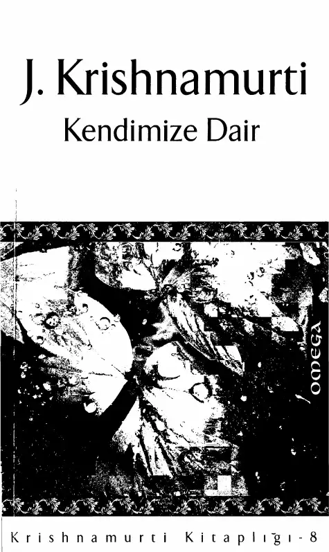 Kendimize Dair — Jiddu Krishnamurti
