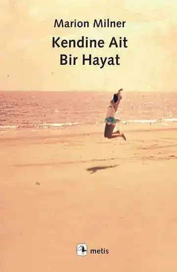 Kendine Ait Bir Hayat — Marion Milner