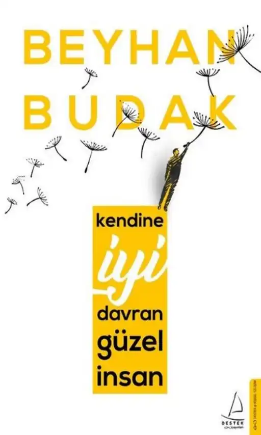 Kendine İyi Davran Güzel İnsan — Beyhan Budak