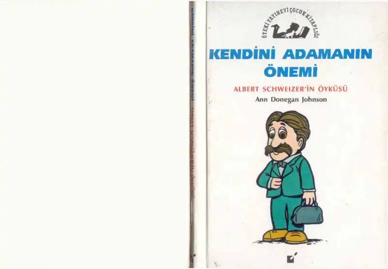 Kendini Adamanın Önemi: Albert Schweitzer'in Öyküsü — Ann Donegan Johnson