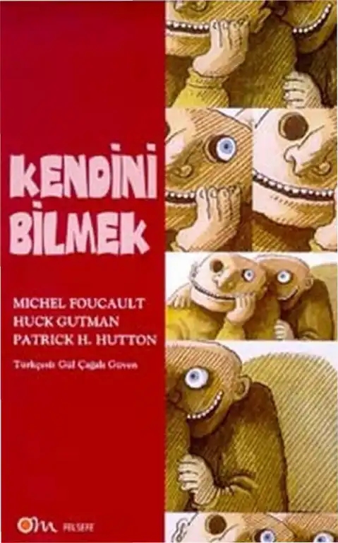 Kendini Bilmek — Michel Foucault, Huck Outman, Patrick H. Hutton
