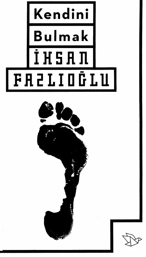 Kendini Bulmak — İhsan Fazlıoğlu