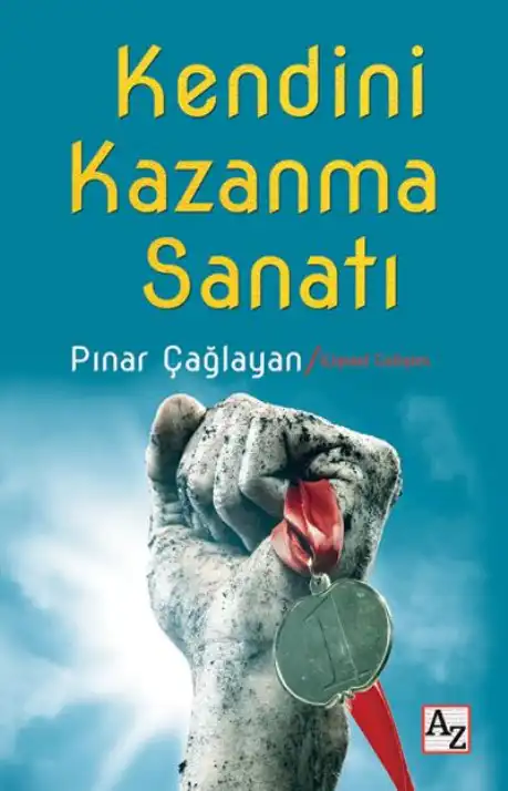 Kendini Kazanma Sanatı — Pınar Çağlayan