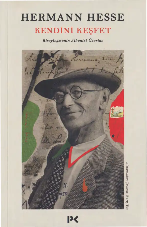 Kendini Keşfet! - Bireyleşmenin Albenisi Üzerine — Hermann Hesse