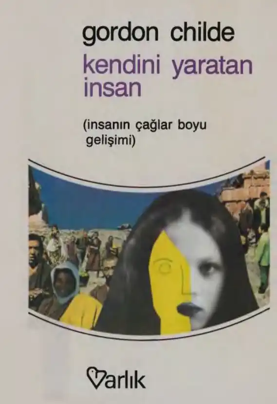 Kendini Yaratan İnsan — V. Gordon Childe