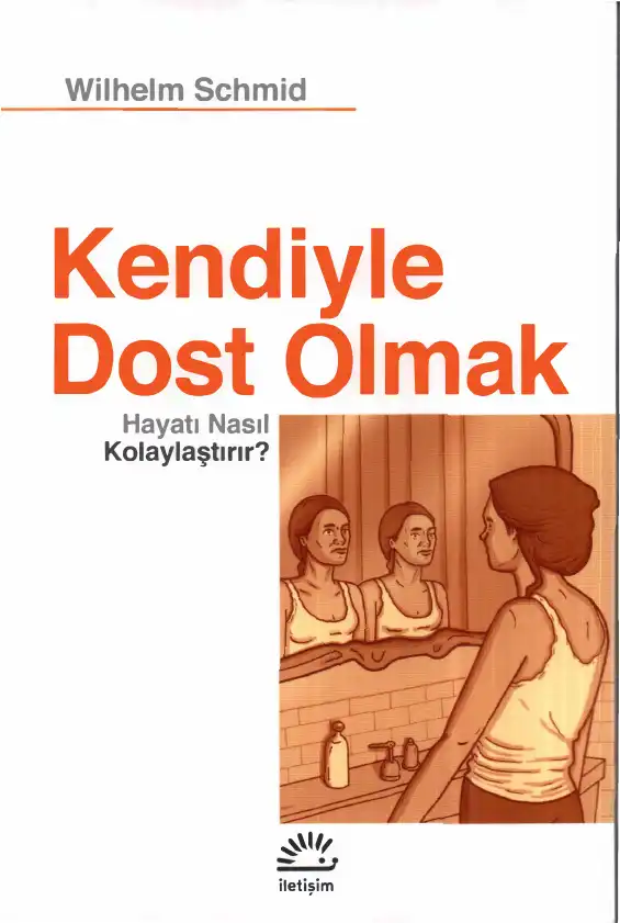 Kendiyle Dost Olmak — Wilhelm Schmid