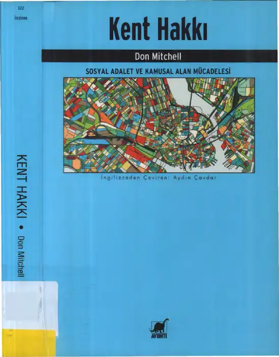 Kent Hakkı: Sosyal Adalet ve Kamusal Alan Mücadelesi — Don Mitchell