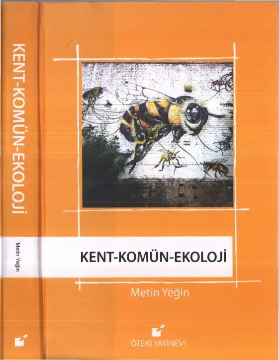 Kent-Komün-Ekoloji — Metin Yeğin