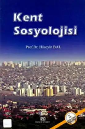 Kent Sosyolojisi — Hüseyin Bal