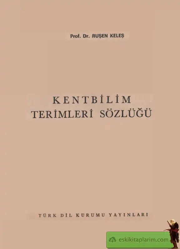 Kentbilim Terimleri Sözlüğü — Ruşen Keleş