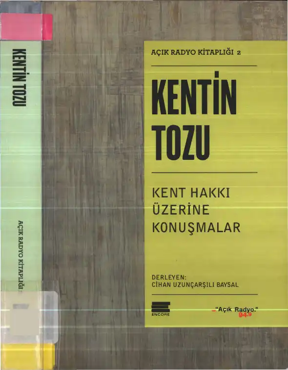 Kentin Tozu: Kent Hakkı Üzerine Konuşmalar — Cihan Uzunçarşılı Baysal