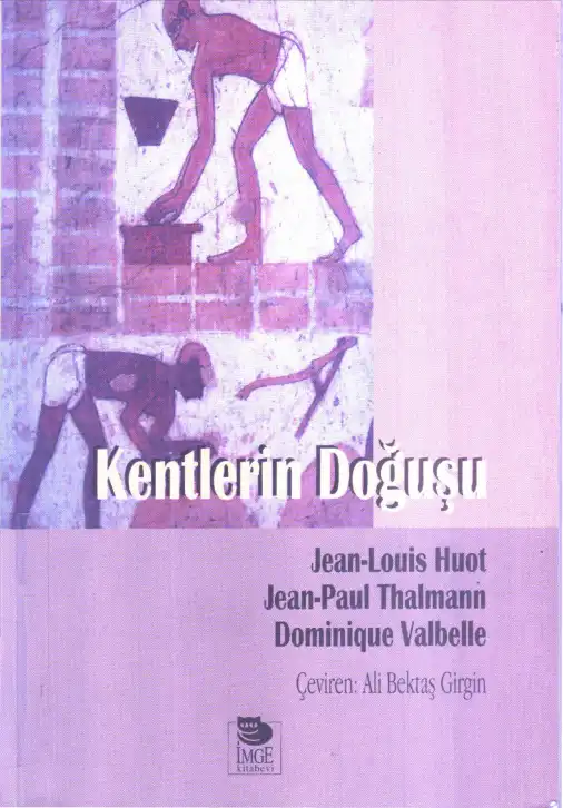 Kentlerin Doğuşu — Jean-Louis Huot, Jean-Paul Thalmann, Dominique Valbelle
