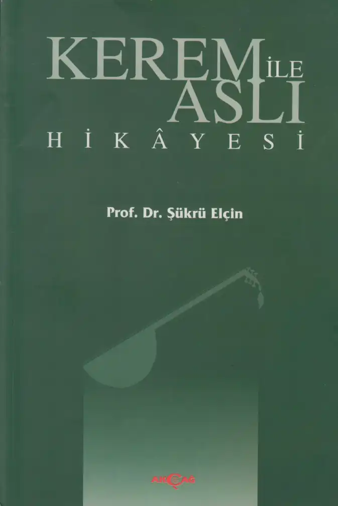 Kerem İle Aslı Hikâyesi — Şükrü Elçin