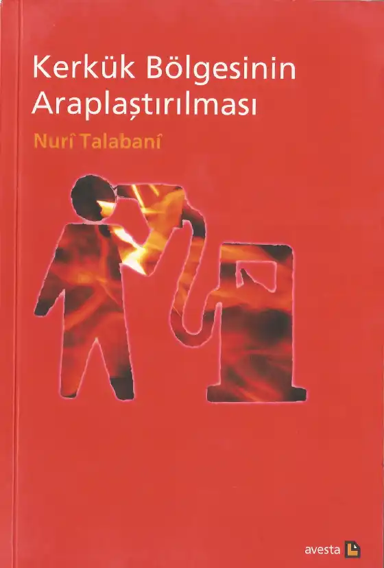 Kerkük Bölgesinin Araplaştırılması — Nuri Talabani