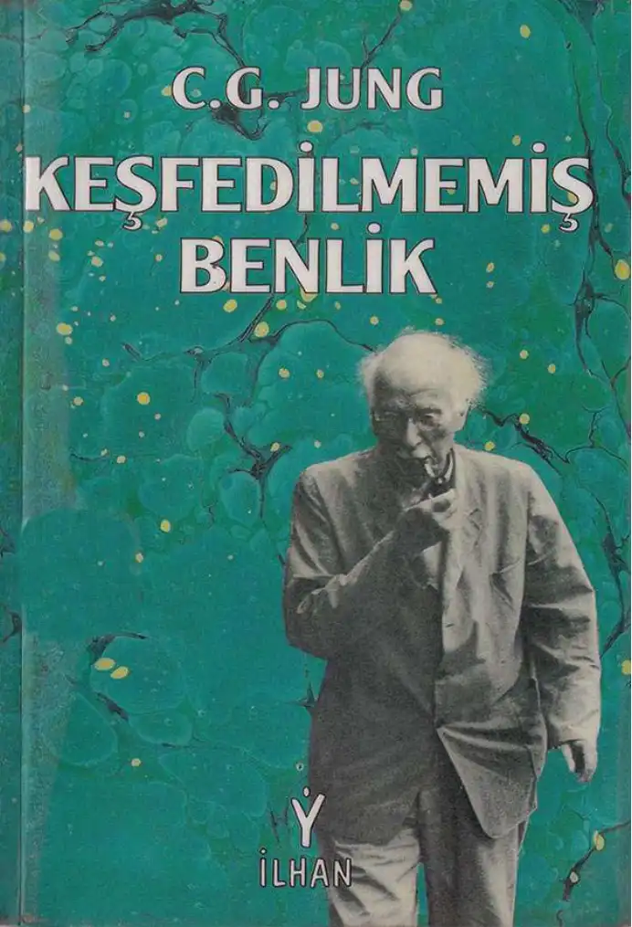 Keşfedilmemiş Benlik — Carl Gustav Jung