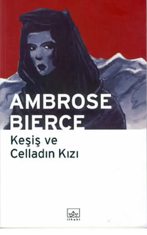 Keşiş ve Celladın Kızı — Ambrose Bierce