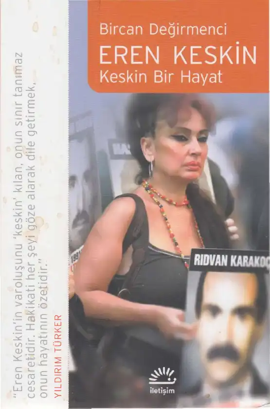 Keskin Bir Hayat: Eren Keskin — Bircan Değirmenci
