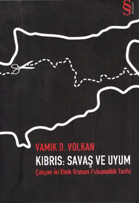 Kıbrıs: Savaş ve Uyum — Vamık D. Volkan