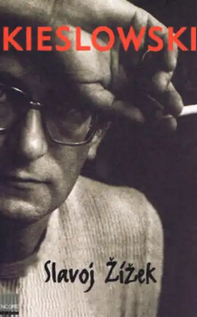 Kieslowski Encore — Peter Thompson, Slavoj Žižek