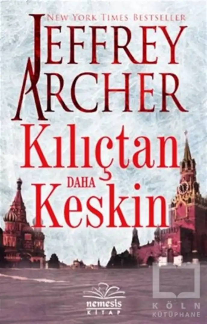 Kılıçtan Daha Keskin Nemesis — Jeffrey Archer