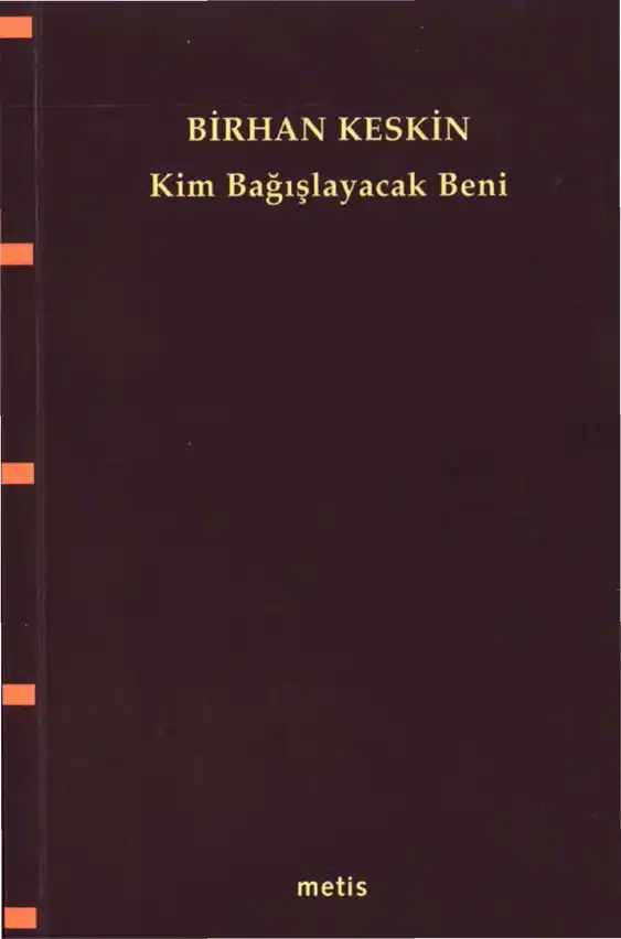 Kim Bağışlayacak Beni — Birhan Keskin