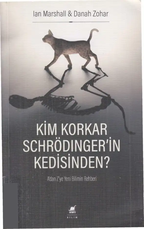 Kim Korkar Schrödinger'in Kedisinden? — Danah Zohar ve Ian Marshall