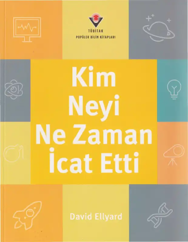 Kim Neyi Ne Zaman İcat Etti — David Ellyard