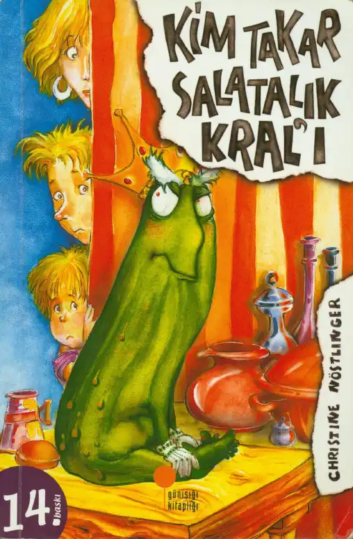 Kim Takar Salatalık Kralı — Christine Nöstlinger