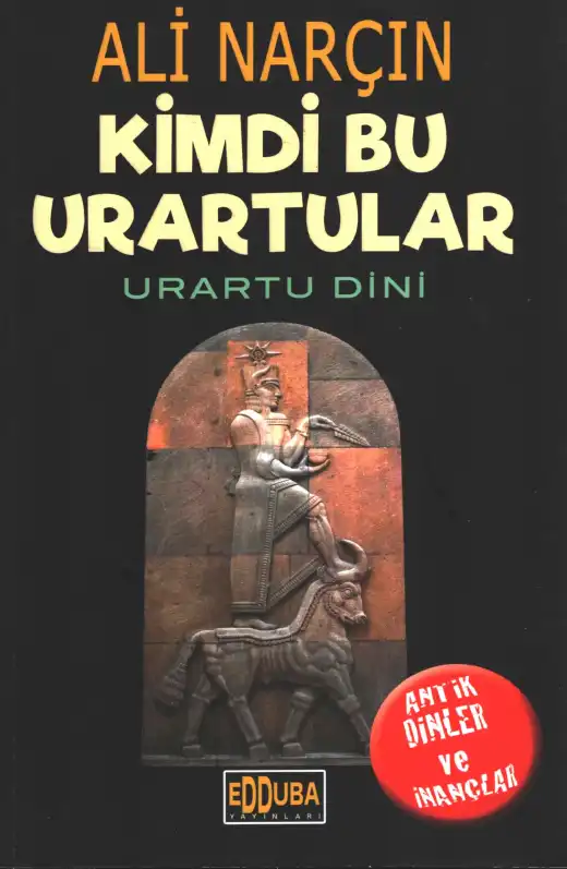 Kimdi Bu Urartular — Ali Narçın
