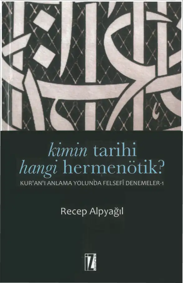 Kimin Tarihi, Hangi Hermenötik? — Recep Alpyağıl