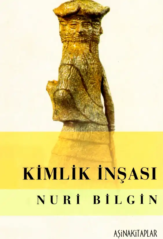 Kimlik İnşası — Nuri Bilgin