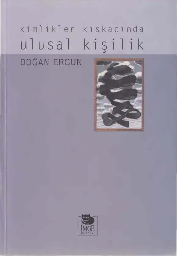 Kimlikler Kıskacında Ulusal Kişilik — Doğan Ergun