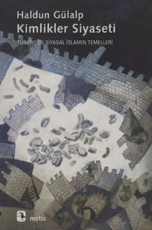 Kimlikler Siyaseti — Cengiz Çağla, Haldun Gülalp