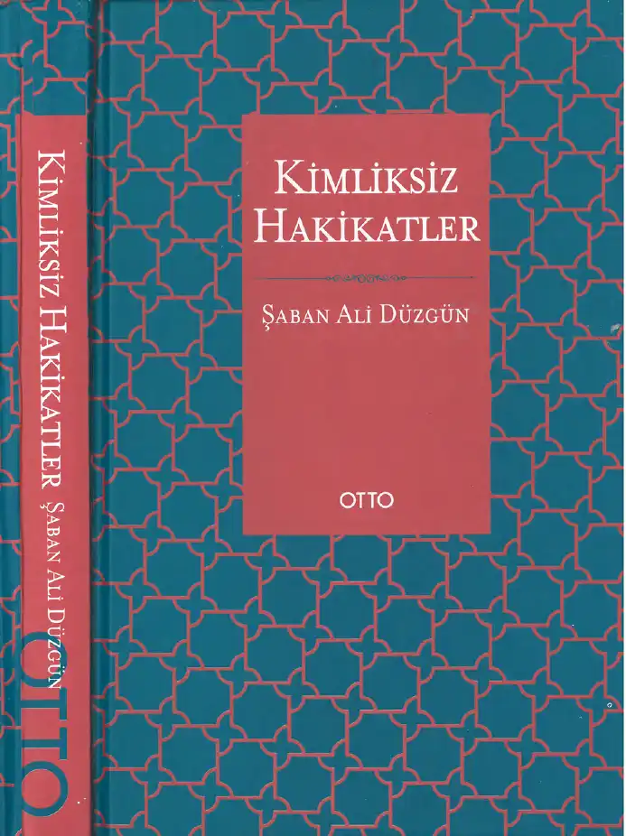 Kimliksiz Hakikatler — Şaban Ali Düzgün