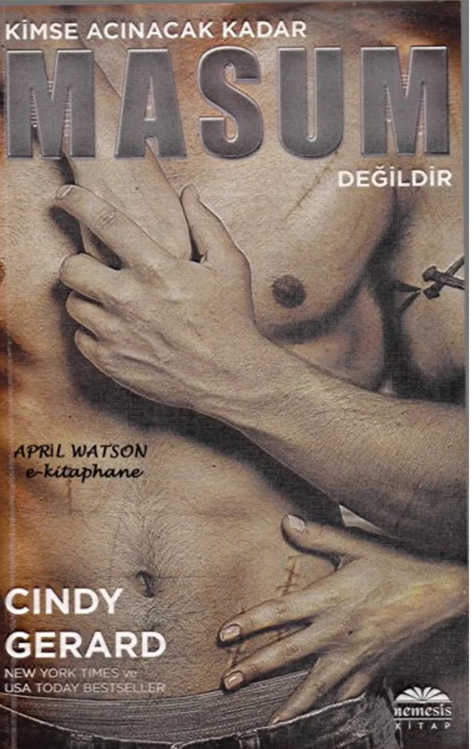 Kimse Acınacak Kadar Masum Değil — Cindy Gerard