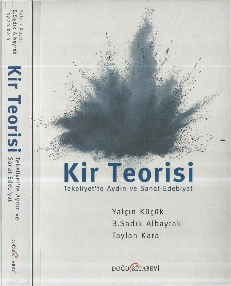 Kir Teorisi: Tekeliyet'te Aydın ve Sanat-Edebiyat — Yalçın Küçük, B. Sadık Albayrak