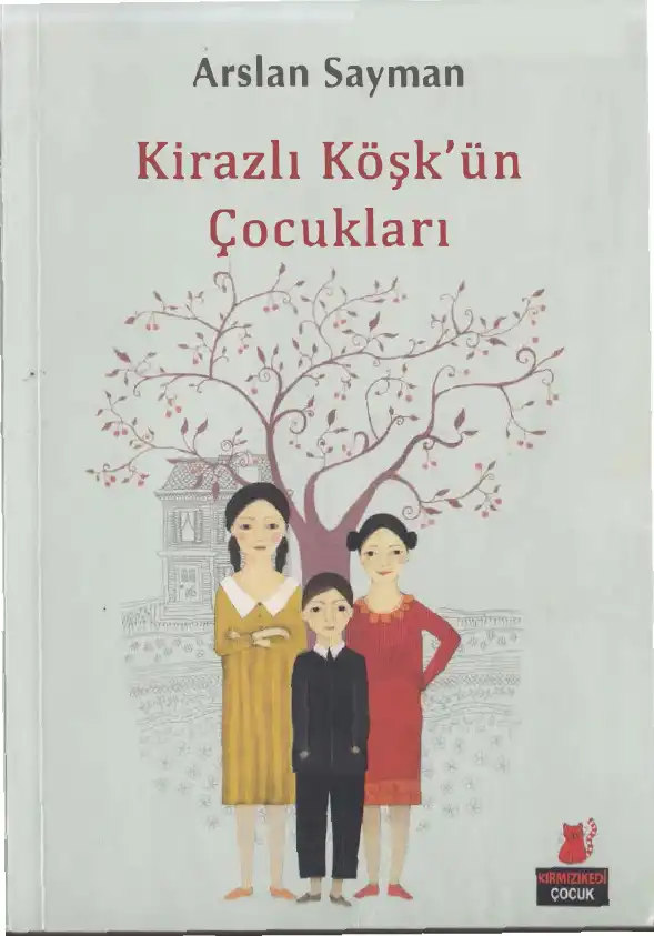 Kirazlı Köşk'ün Çocukları — Arslan Sayman