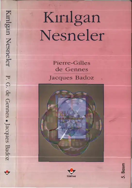 Kırılgan Nesneler — Pierre-Gilles de Gennes ve Jacques Badoz