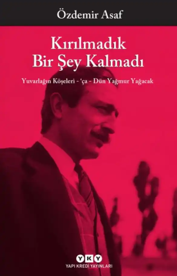 Kırılmadık Bir Şey Kalmadı — Özdemir Asaf