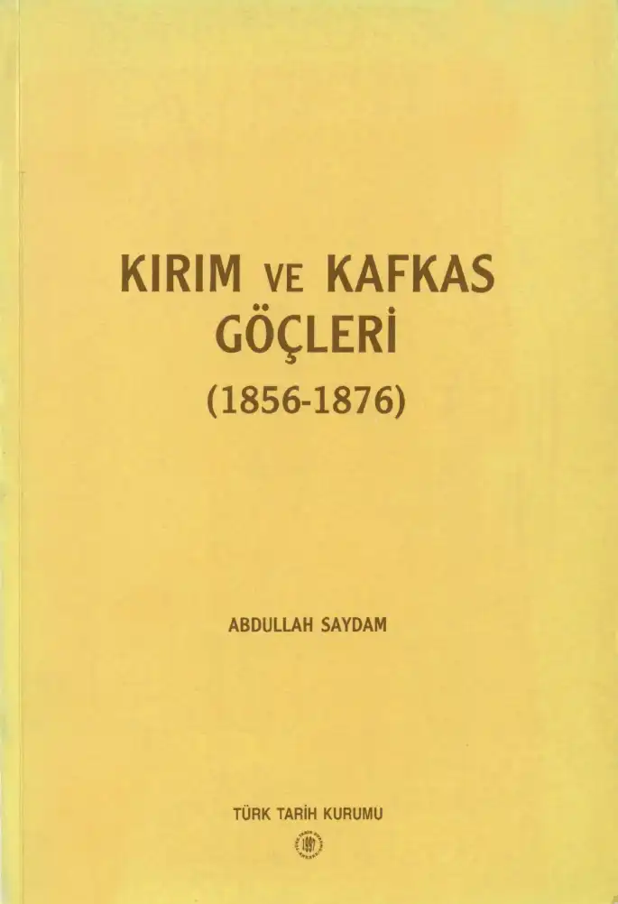 Kırım ve Kafkas Göçleri (1856-1876) — Abdullah Saydam