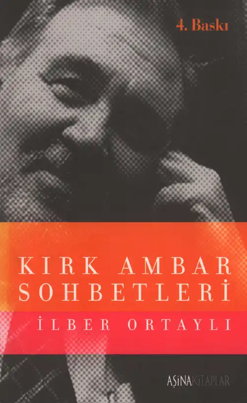 Kırk Ambar Sohbetleri — İlber Ortaylı