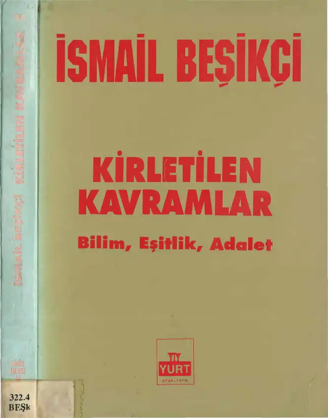 Kirletilen Kavramlar: Bilim, Eşitlik, Adalet — İsmail Beşikçi