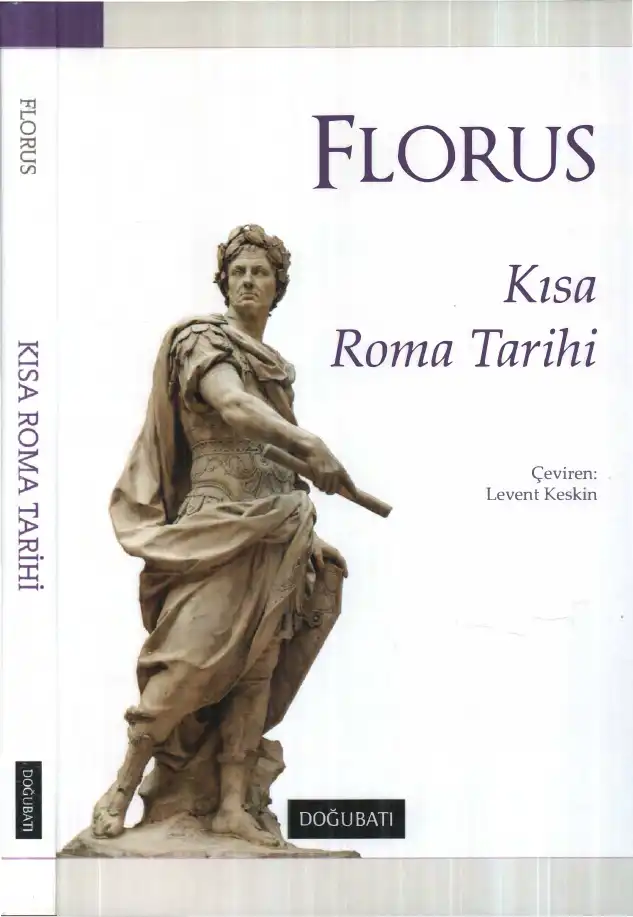 Kısa Roma Tarihi — Lucius Annaeus Florus