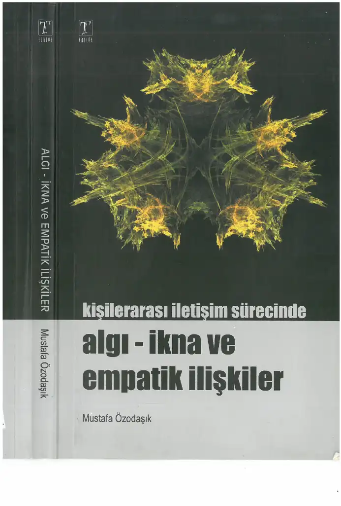 Kişilerarasında İletişim Sürecinde Algı, İkna ve Empati — Mustafa Özodaşık