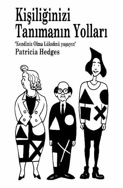 Kişiliğinizi Tanımanın Yolları — Patricia Hedges