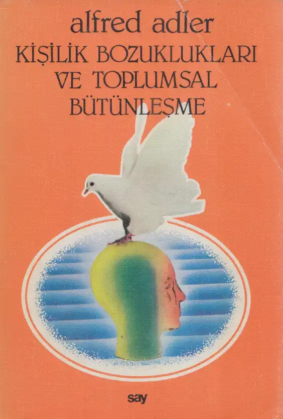 Kişilik Bozuklukları ve Toplumsal Bütünleşme — Alfred Adler