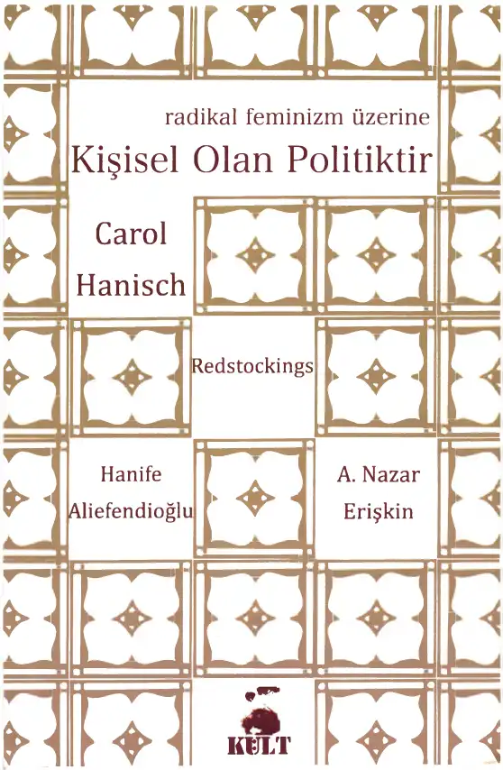 Kişisel Olan Politiktir: Radikal Feminizm Üzerine — Carol Hanisch