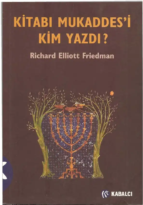 Kitabı Mukaddes'i Kim Yazdı? — Richard Elliott Friedman