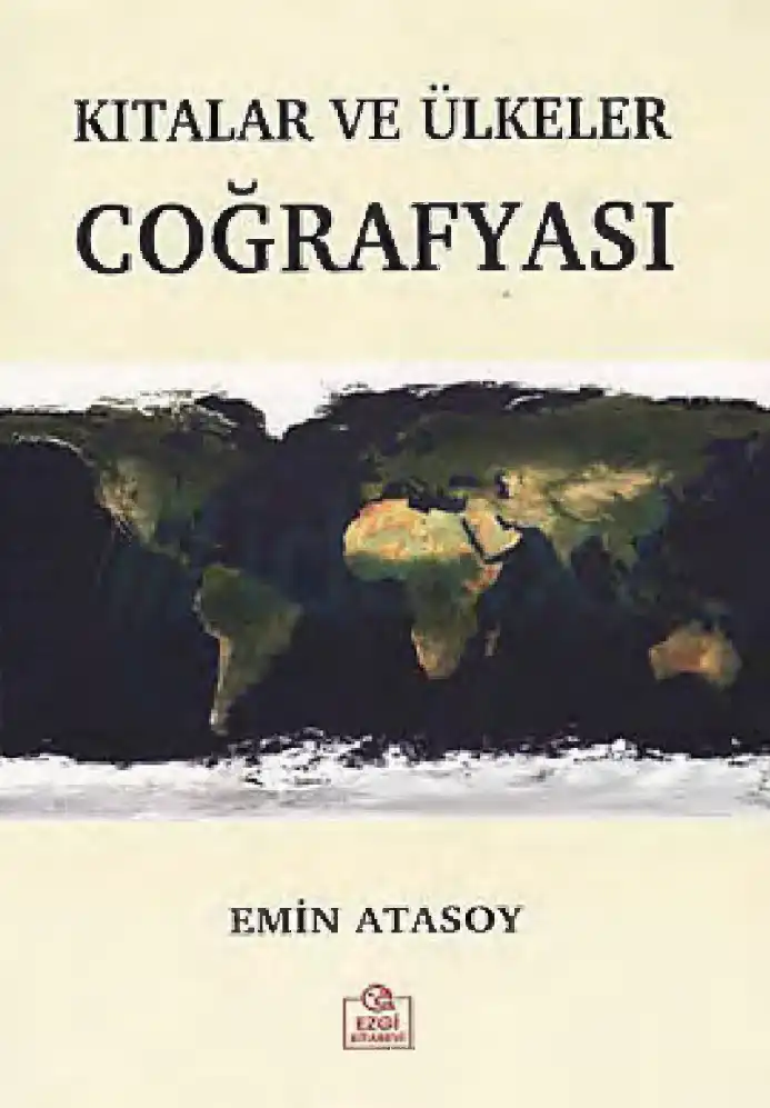 Kıtalar ve Ülkeler Coğrafyası — Ahmet Emin Atasoy